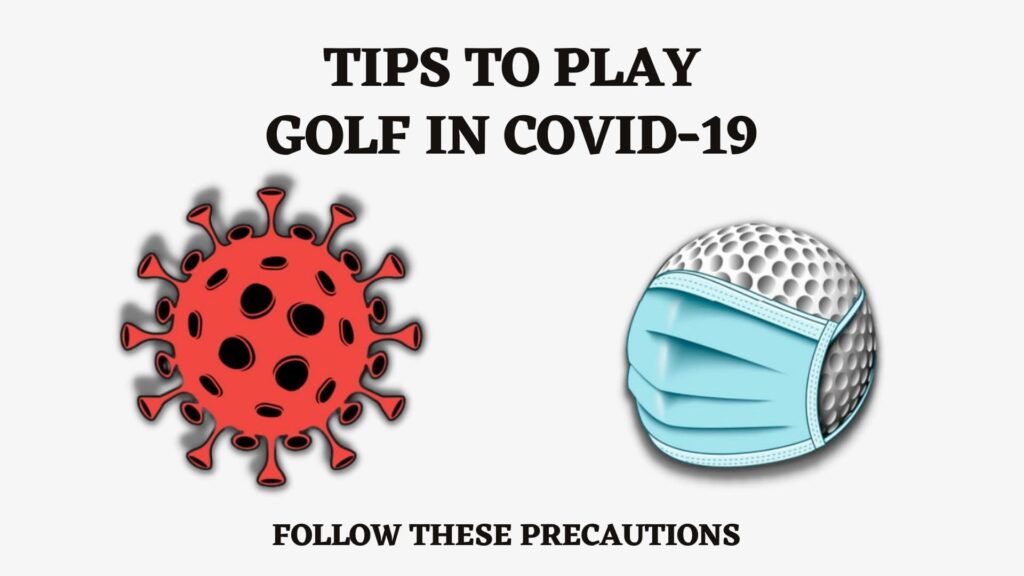 Tips To Play Golf In Covid-19
