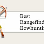 Top 10 Best Rangefinders for Bowhunting and Archery 2023
