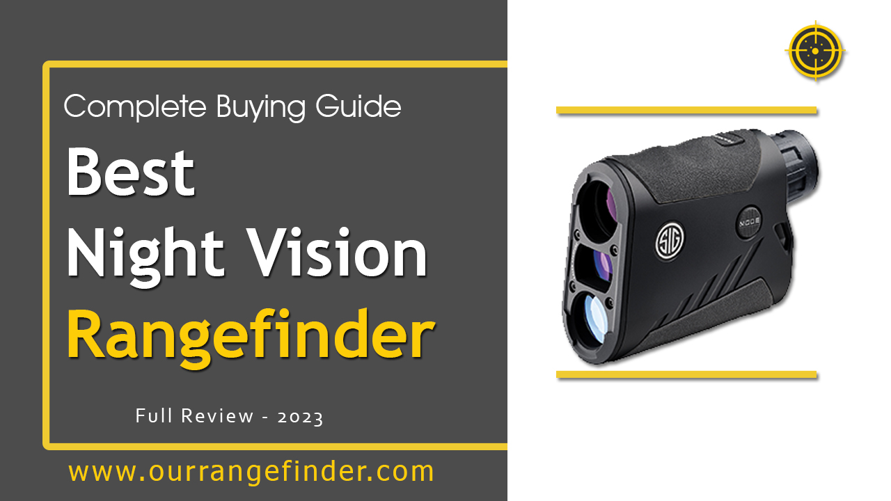 Best Night Vision Rangefinder-Complete Buying Guide