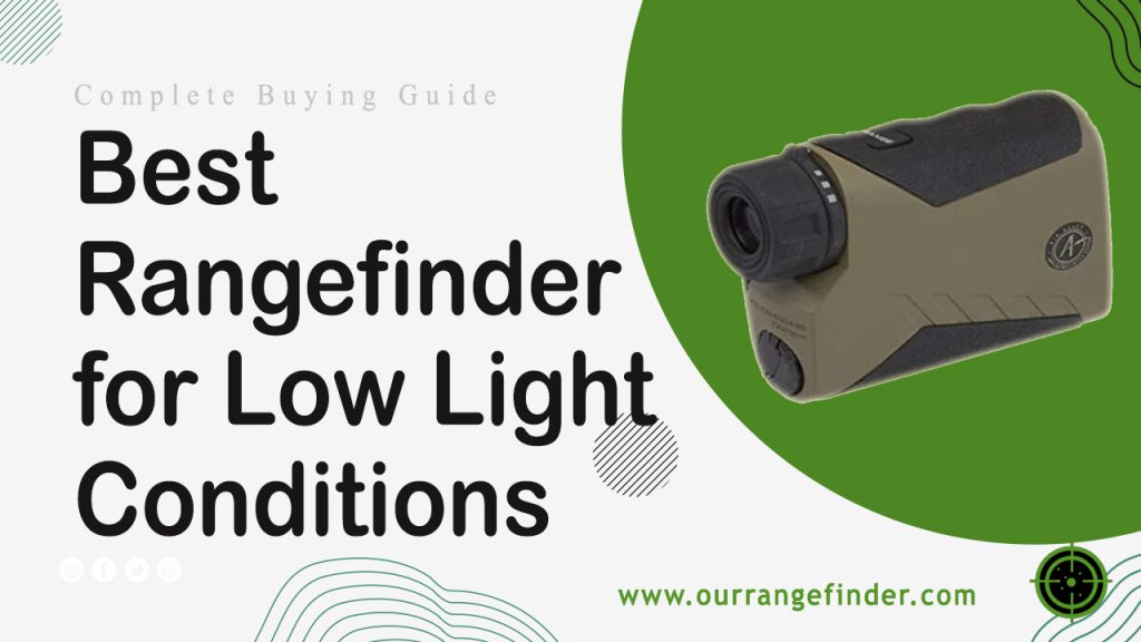 Best Rangefinder for Low Light Conditions