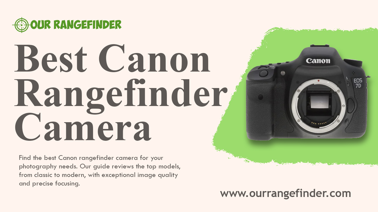 Best Canon Rangefinder Cameras