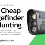 Best Cheap Rangefinder for Hunting