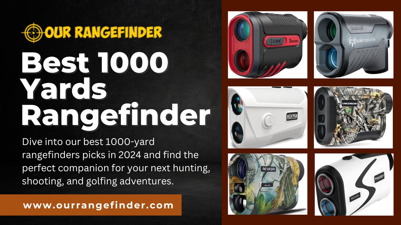 Best 1000 Yards Rangefinder